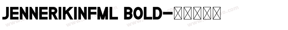JennerikInfml Bold字体转换